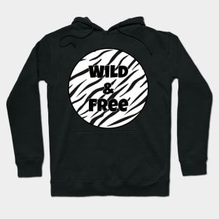 Black and white Animal Print Pattern - White Tiger Stripes - Wild and Free Hoodie